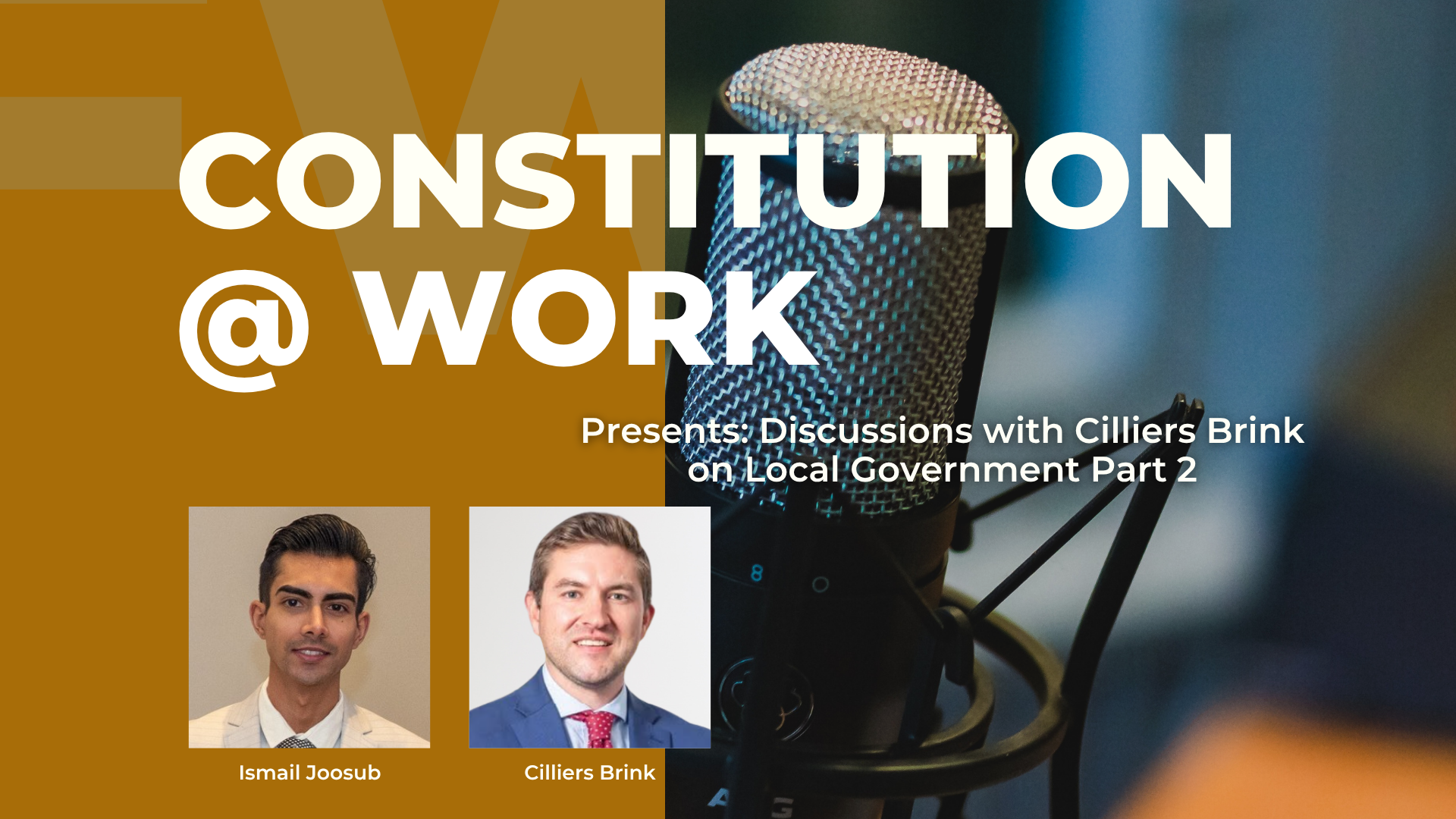 THE CONSTITUTION@WORK PRESENTS: DISCUSSIONS WITH CILLIERS BRINK ON LOCAL GOVERNMENT PART 2